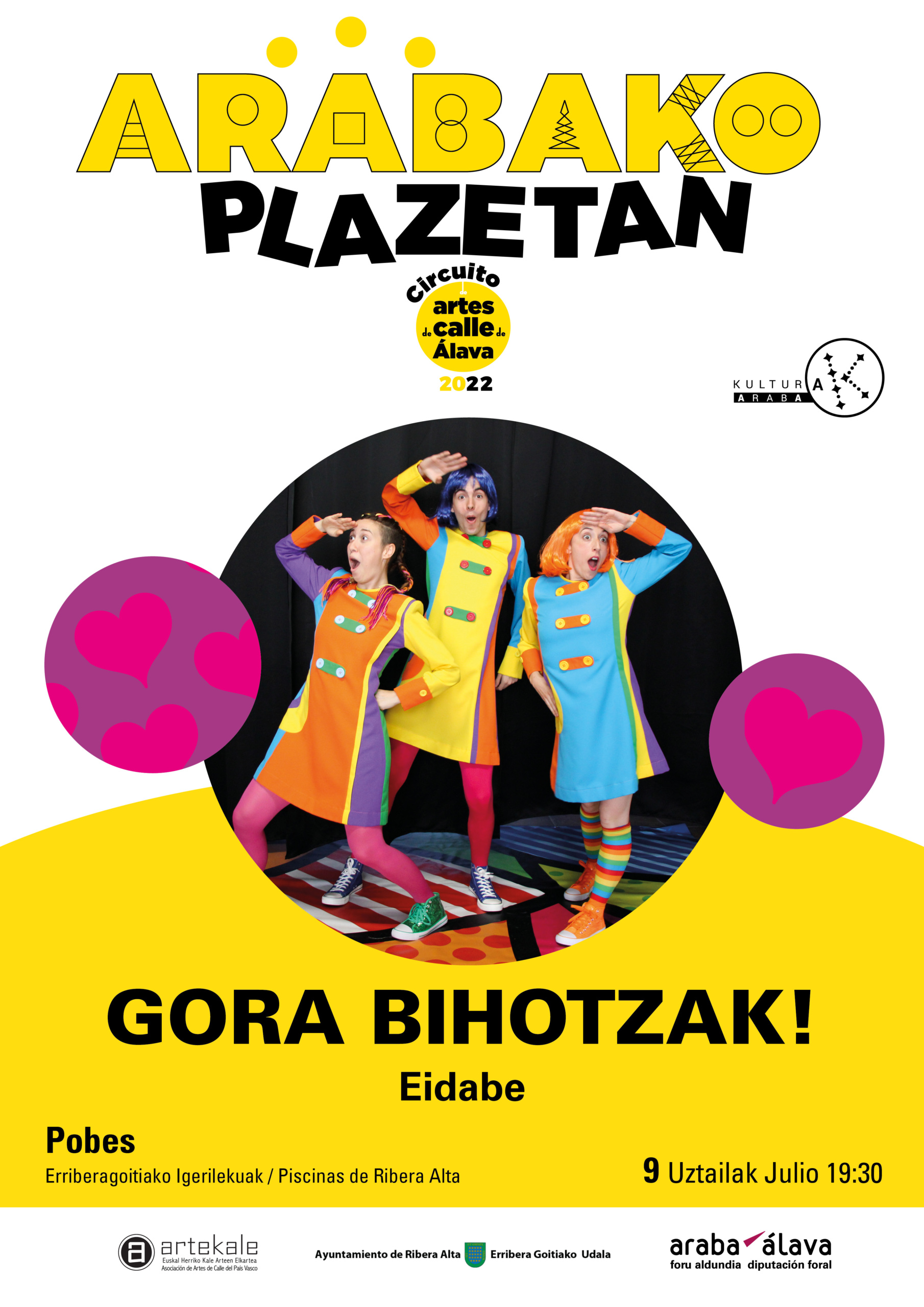 Arabako Plazetan, la compañía EIDABE presentan su obra Gora Bihotzak!  en Pobes. 9 de Julio en la zona de las piscinas.